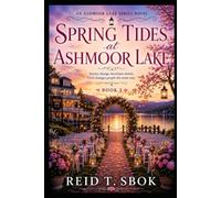 Spring Tides at Ashmoor Lake: Ashmoor Lake Series Book 3