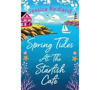 Spring Tides at The Starfish Cafe : The emotional, uplifting read from Jessica Redland