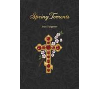 Spring Torrents: A novel about the betrayal of love | Annotated