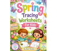 Spring Tracing Worksheets For Kids: Fun Spring-Themed Tracing Practice for Kids Ages 3-6 with Lines, Shapes, Letters, Numbers, Flowers, Butterflies and Seasonal Activities