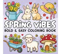 Spring Vibes Bold and Easy Coloring Book: Relaxing, Simple & Cute Designs for All Ages