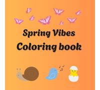 Spring vibes: Coloring book (Positive vibrations of the season)