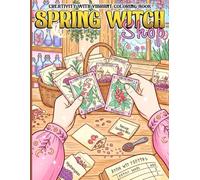 Spring Witch Shop Coloring Book: An Enchanting Green Witch Journey through Herb Gardens, Potion Shops, and Mystical Springtime Coloring Pages for Adults' Stress Relief