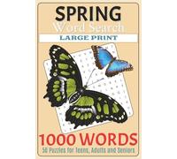 Spring Word Search: 1000 Words with Large Print about Spring, Seasons, Nature and More | 6 x 9 inches. 106 pages | Perfect for Spring Break, Relaxing at home and Stress Relief