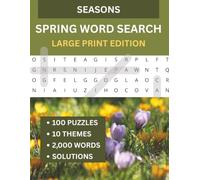 Spring Word Search for Adults: 100 Large Print Puzzles of Flowers, Gardens, Easter and Springtime for Adults and Seniors (American Seasonal Word Searches)