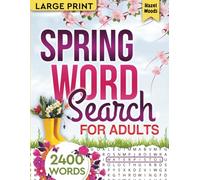 Spring Word Search for Adults Large Print (2400 Words): Learn Spring Traditions Around the World with This Inspirational & Positive Puzzle Book for ... Finds & Trivia (Relaxing Seasonal Word Finds)