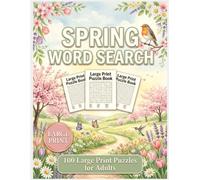 Spring Word Search For Adults Large Print: Large Print Word Puzzles for Springtime Relaxation and Stress Relief (Word Find Books For Adults) (The seasonal collection)