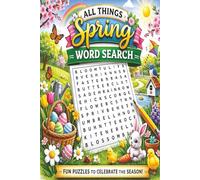 Spring Word Search: Fun-filled puzzles with 450+ words about all things related to Spring!
