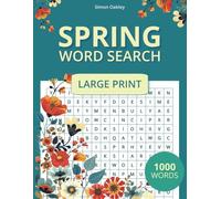 Spring Word Search Large Print: 1000 Words - 50 Puzzles - Big Font Spring Themed Word Find Book for Adults, Seniors, and Teens