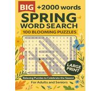Spring Word Search Large Print: Celebrate the Season with 100 Blooming Puzzles and 2000+ Words