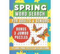 Spring Word Search Large Print: Relax With 70 Engaging Word Find Puzzles For Adults & Seniors. Easy On The Eyes & Challenging For The Mind. Ideal For ... And Word Hunts Lovers. Bonus: 3 Jumbo Puzzles