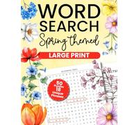 Spring Word Search Puzzle Book: 50 Large-Print Puzzles Celebrating Springtime Wonders | Fun and Relaxing Activity for All Ages | Perfect for Seasonal Enjoyment and Gift Giving