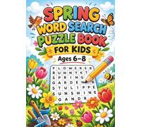 Spring Word Search Puzzle Book for Kids: 50+ Fun Spring Puzzles for Ages 6-8 | Flowers, Animals, Weather & More | Large Print Activity Book