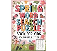 SPRING WORD SEARCH PUZZLE BOOK FOR KIDS: 50+ THEMED PUZZLES: No-Prep Strategy Puzzle Workbook with Morning Routine