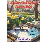 Spring Word Search Puzzle Book: Large Print Seasonal Puzzle Book Featuring Blossoms, Nature Words, and Fun Spring Activities for Adults and Seniors