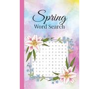 Spring Word Search Puzzles: Spring Themed Puzzle Book For Adults, Seniors & Teens Easter Relaxing Stress Relief