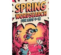 Spring Wordsearch for Kids 9-12: Story-Lined Mind Wellness Puzzle Workbook