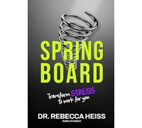 Springboard: Transform Stress to Work for You