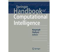 Springer Handbook of Computational Intelligence (Springer Handbooks)