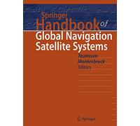 Springer Handbook of Global Navigation Satellite Systems (Springer Handbooks)