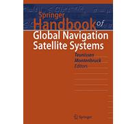 Springer Handbook of Global Navigation Satellite Systems (Springer Handbooks)
