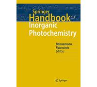 Springer Handbook of Inorganic Photochemistry (Springer Handbooks)