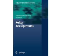 Kultur DES Eigentums (Bibliothek des Eigentums). Springer 9783540339519 New<|