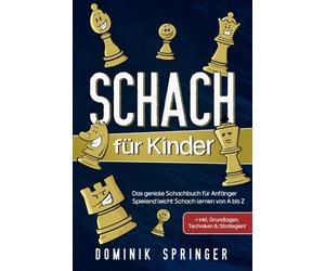 Springer - Schach fr Kinder Das geniale Schachbuch fr Anfnger - Sp - X555z