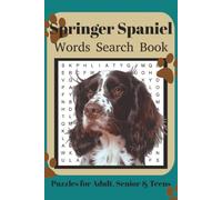 Springer Spaniel Word Search Book: Fun Word Search Puzzles for Springer Spaniel Lovers | Relaxing Brain Games for Adults & Seniors | 6x9 Inches | 110 Pages | 50+ Puzzles | Solutions Included