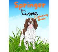 Springer Time Coloring Book: For the love of Springers