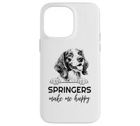 Springers Make Me Happy | Funny Springer Spaniel Lover Case for iPhone 14 Pro Max