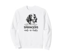 Springers Make Me Happy | Funny Springer Spaniel Lover Sweatshirt
