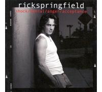 Springfield, Rick - Shock / Anger / Denial / Accep