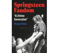 Springsteen Fandom : "A Lifetime Conversation"