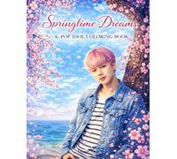 Springtime Dreams: K-Pop Idol Coloring Book