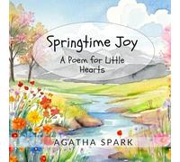 Springtime Joy: A Poem for Little Hearts