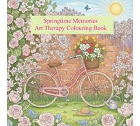Springtime Memories: Art Therapy Colouring Book