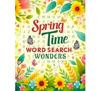 Springtime Word Search Wonderland: Discover 100 Challenging Searches in a Blooming Spring Landscape: 100 Large print Puzzles for Adults and Seniors