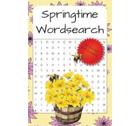 Springtime Wordsearch: Puzzle Book with easy-to-read print about the joys of Spring | 6x9 | 110 Pages | 50+ Puzzles...Gift for vacations, holidays and free times