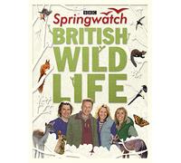 Springwatch British Wildlife: Accompanies the BBC 2 TV series