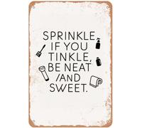SPRINKLE IF YOU TINKLE, BE NEAT AND SWEET 3 Vintage Metal Sign Funny Tin Sign Retro Wall Decor For Home, Bar, Kitchen, Garage, Man Cave 8x12 Inch