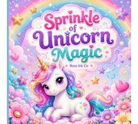 Sprinkle of Unicorn Magic: A Cute and Easy Unicorn Coloring Book for Kids with Magical Activities, Rainbows, Stars, Cupcakes, Flowers, and Sweet Scenes