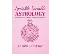 Sprinkle Sprinkle Astrology: Inspired by the Sprinkle Sprinkle Movement