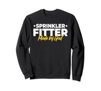 Sprinkler Fitter Made by God Sweatshirt