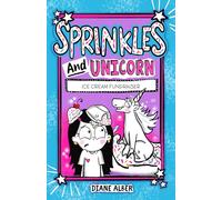 Sprinkles and Unicorn: Ice Cream Fundraiser (Sprinkles and Unicorn- (Dyslexia & ADHD Friendly, Funny, Illustrated Chapter Books for Kids Ages 6-10))