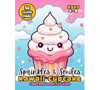 Sprinkles & Smiles Kawaii Cupcake Coloring Book for Kids: 50 Sweet Treats to Color | Ages 4-8 (Kawaii Cupcake Coloring Books)
