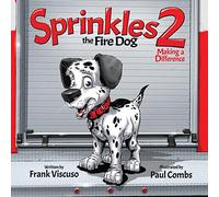 Sprinkles the Fire Dog 2: Making a Difference