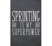 Sprinting is my Superpower: Notebook or Journal - Size 6 x 9 - 110 Dot Grid Pages - Office Equipment, Supplies, Gear - Funny Sprinting Gift Idea for Christmas or Birthday