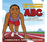 Sprinting Through The Alphabet: An ABC Guide to Track and Field