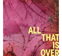 SPRINTS: ALL THAT IS OVER - LP vinyl BRAND NEW
